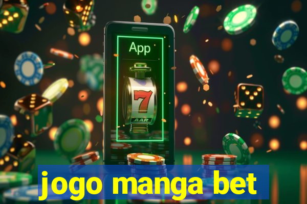 jogo manga bet